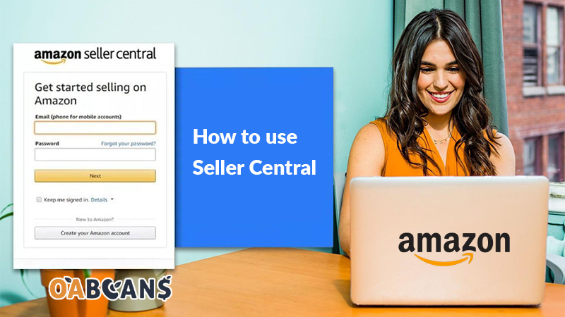 How to use Amazon seller central in 2023?