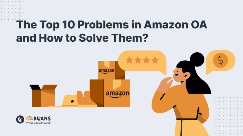 Problems in Amazon OA and How to Solve Them