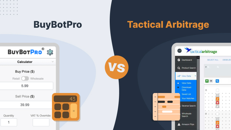 BuyBotPro vs. Tactical Arbitrage: Which One is Better for You