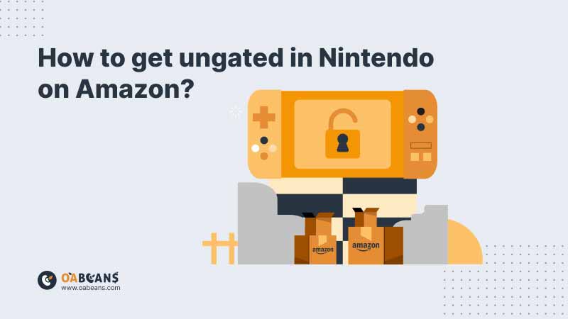 How to Get Ungated in Nintendo on Amazon?