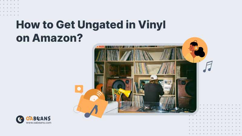 How to Get Ungated in Vinyl on Amazon?