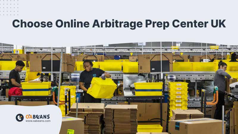 Choose Online Arbitrage Prep Center in the UK