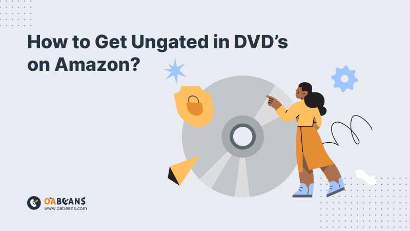 How to Get Ungated in DVD’s on Amazon?